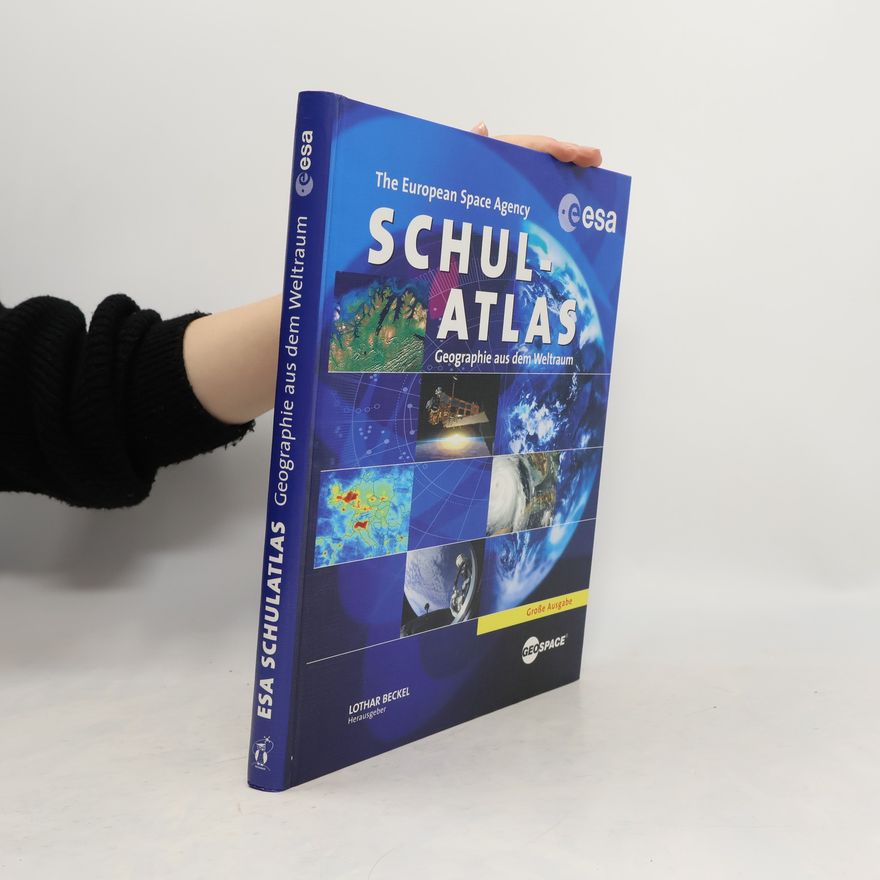 Lothar Beckel The European Space Agency Schulatlas