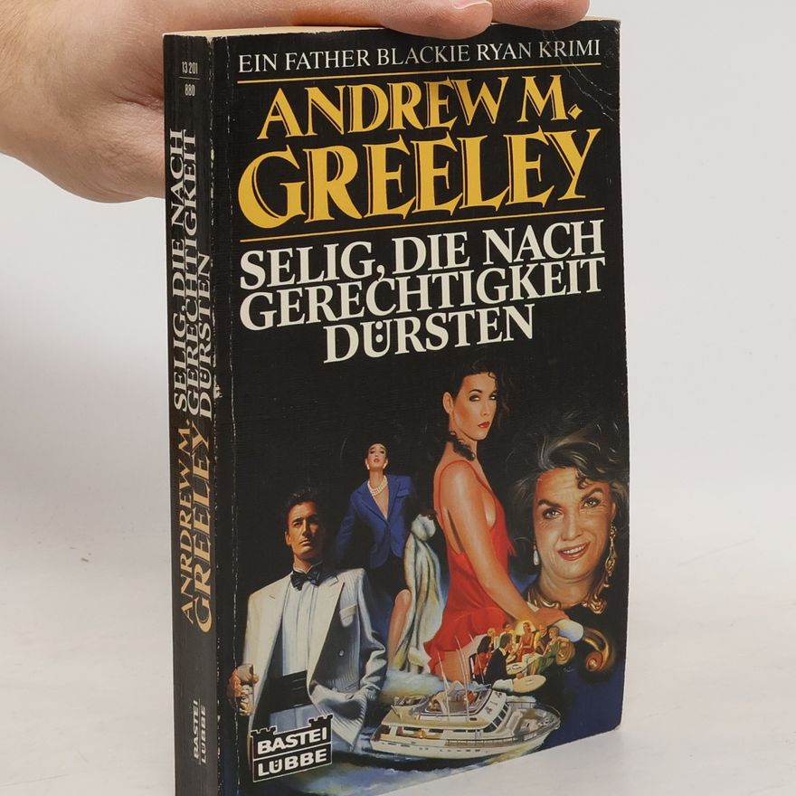 Andrew Greeley Selig, die nach Gerechtigkeit dürsten