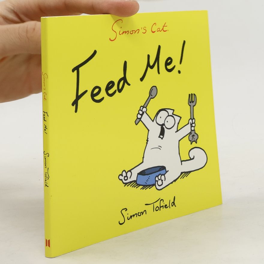 Simon Tofield Feed me!