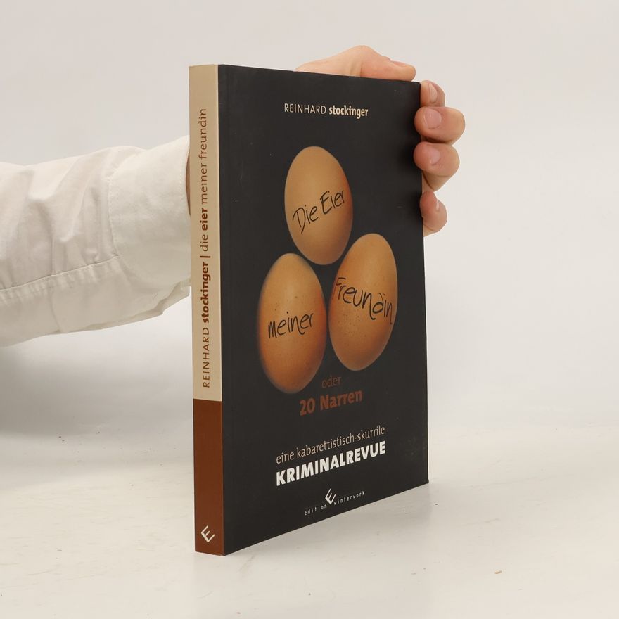 Reinhard Stockinger Die Eier meiner Freundin oder 20 Narren
