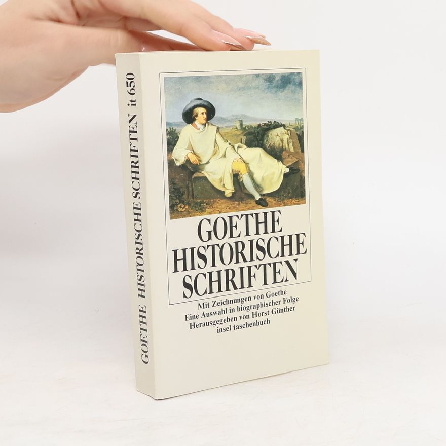 Johann Wolfgang von Goethe Erfahrung der Geschichte