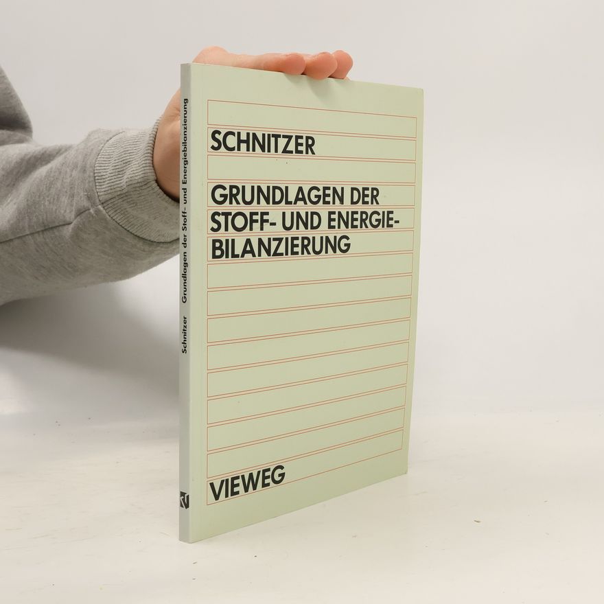 Hans Schnitzer Grundlagen der Stoff- und Energiebilanzierung