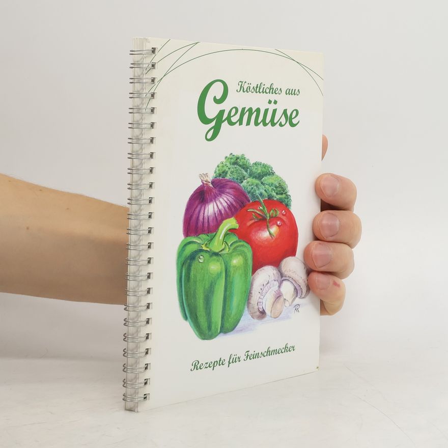Autorenkollektiv Köstliches aus Gemüse