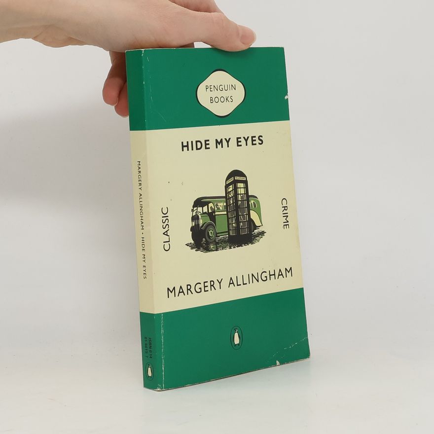 Margery Allingham Hide My Eyes