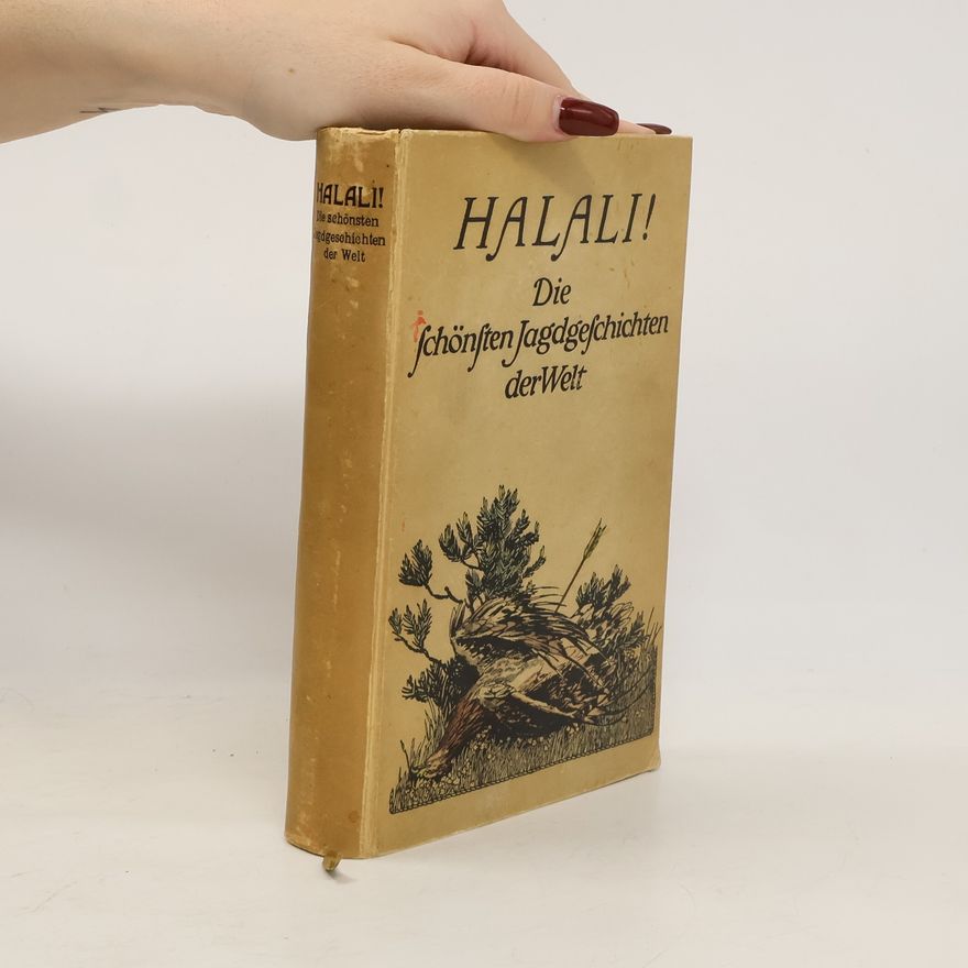 Various authors Halali! Die schönsten Jagdgeschichten der Welt