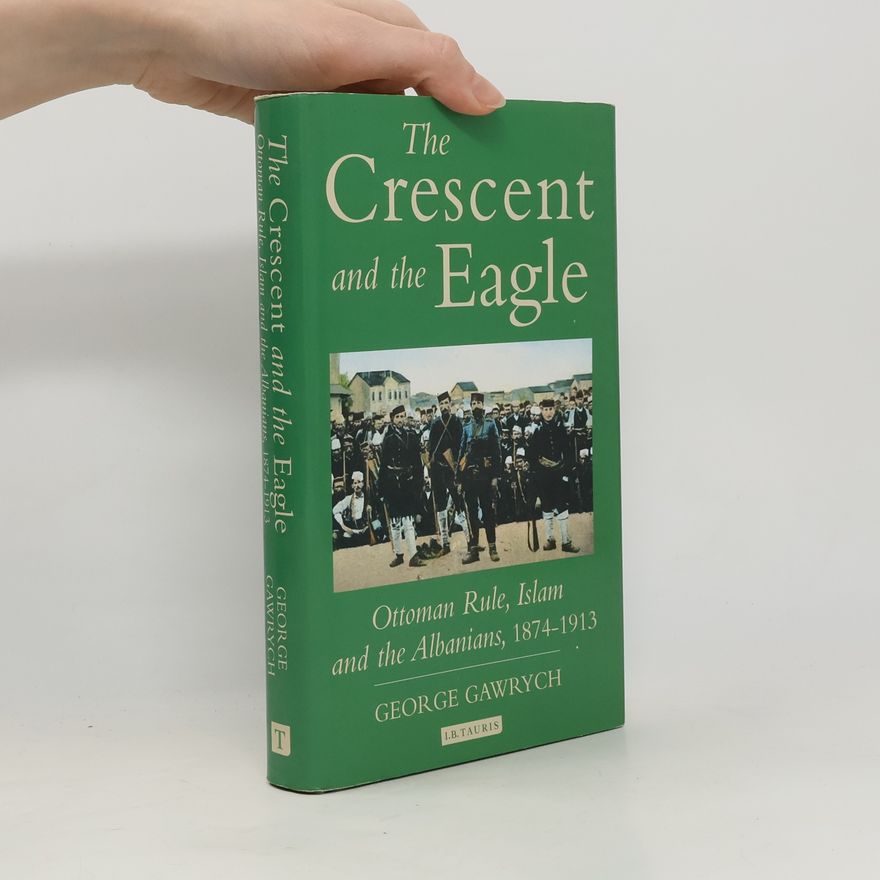 George W. Gawrych The Crescent and the Eagle