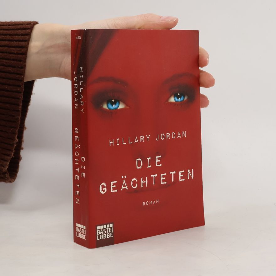 Hillary Jordan Die Geächteten