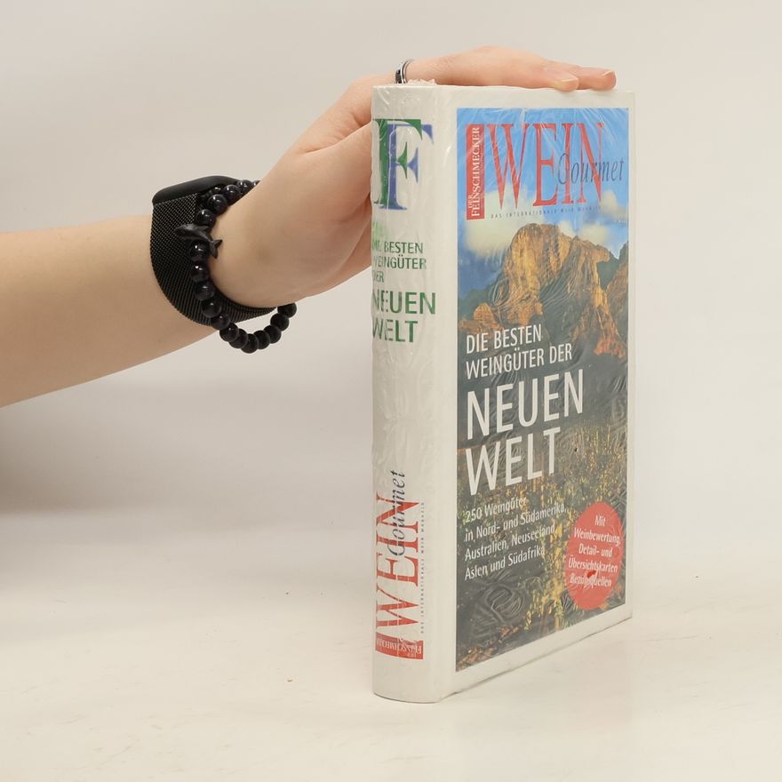 Markus Del Monego Die besten Weingüter der neuen Welt