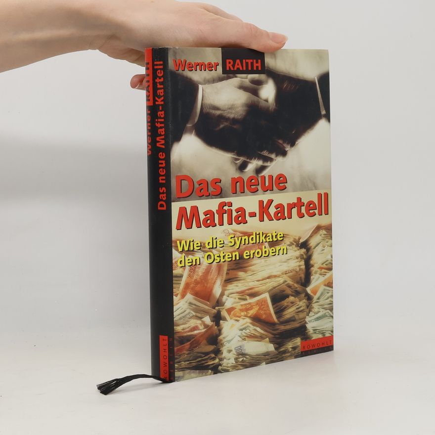 Werner Raith Das neue Mafia-Kartell