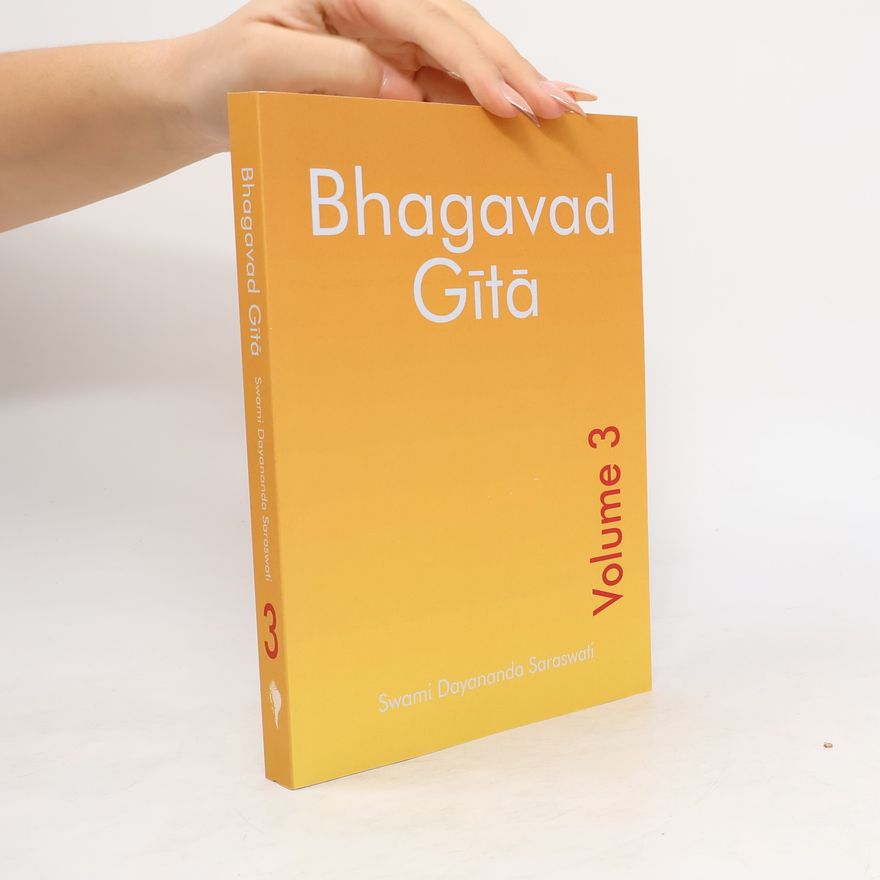 Swami Dayananda Saraswati Bhagavad Gita Series - 3: Bhagavad Gita Home Study Course