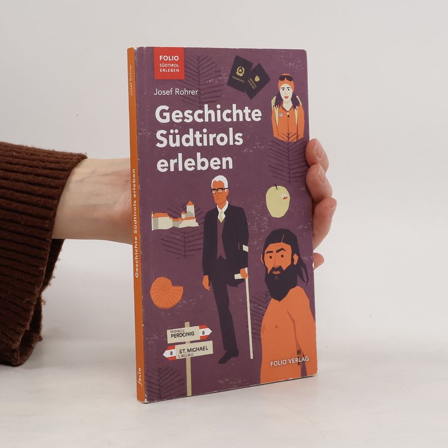 Josef Rohrer Geschichte Südtirols erleben