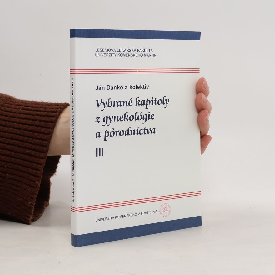 Ján Danko Vybrané kapitoly z gynekológie a pôrodníctva