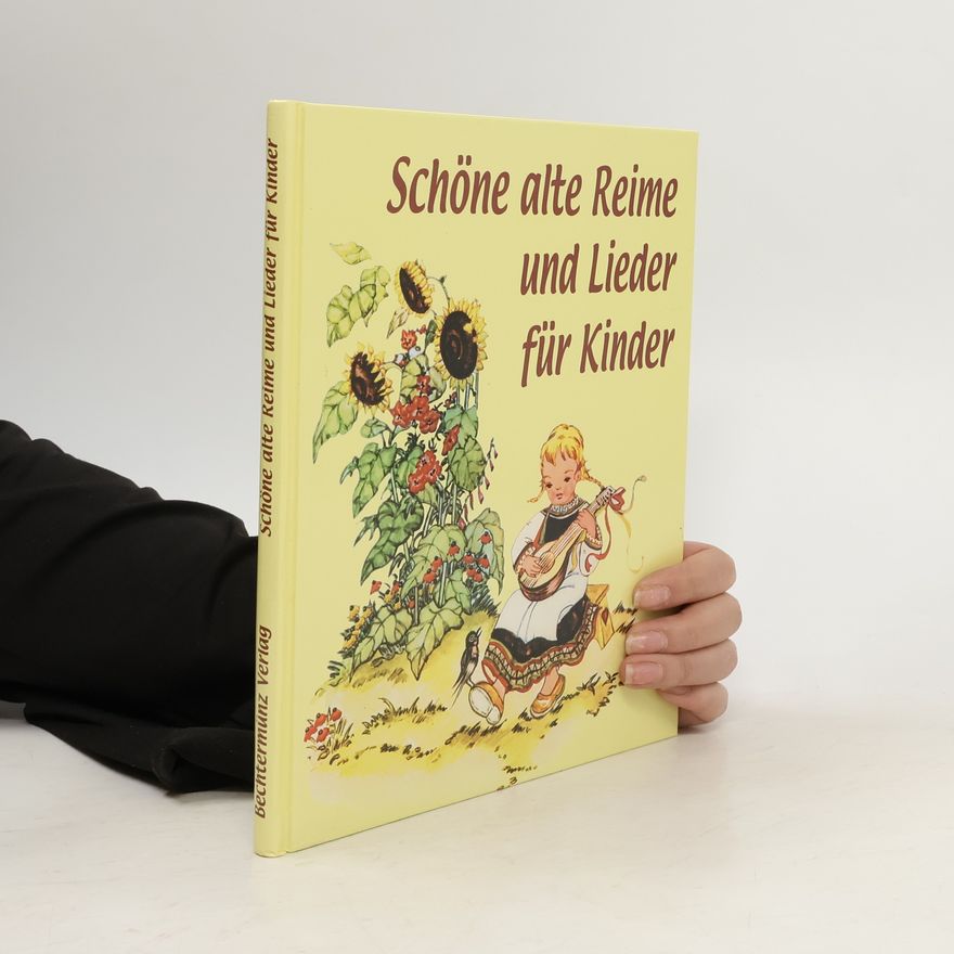 Rosi Fischer-Rüger Schöne alte Reime und Lieder für Kinder