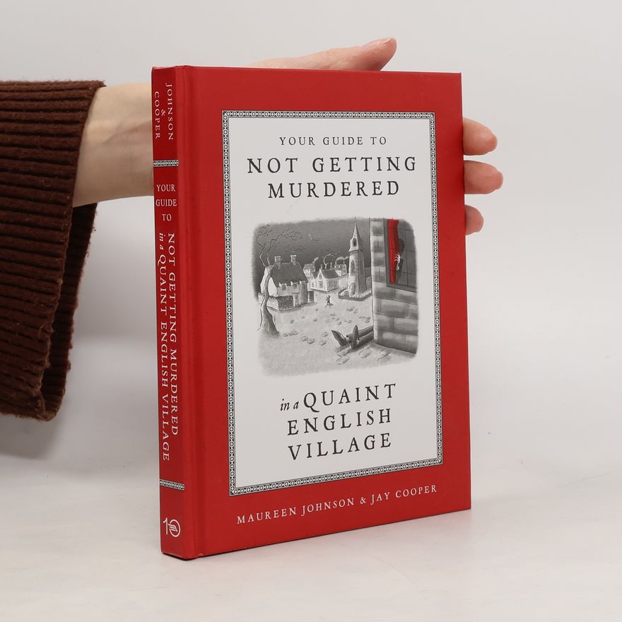 Maureen Johnson Your Guide to Not Getting Murdered in a Quaint English Village