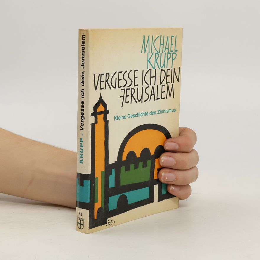 Michael Krupp Vergesse ich dein, Jerusalem