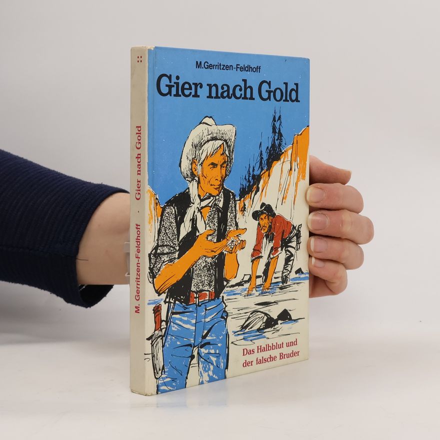 M. Gerritzen-Feldhoff Gier nach Gold