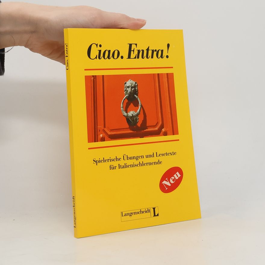 Maria Martorana Ciao. Entra!. Spielerische Übungen und Lesetexte für Italienisch-Anfänger