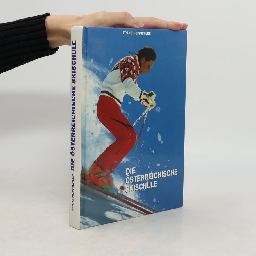 Franz Hoppichler Die Österreichische Skischule
