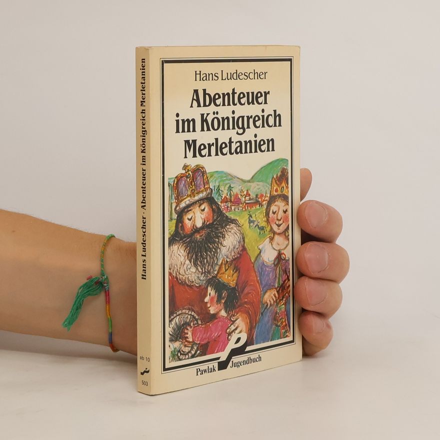 Hans Ludescher Abenteuer im Königreich Merletanien