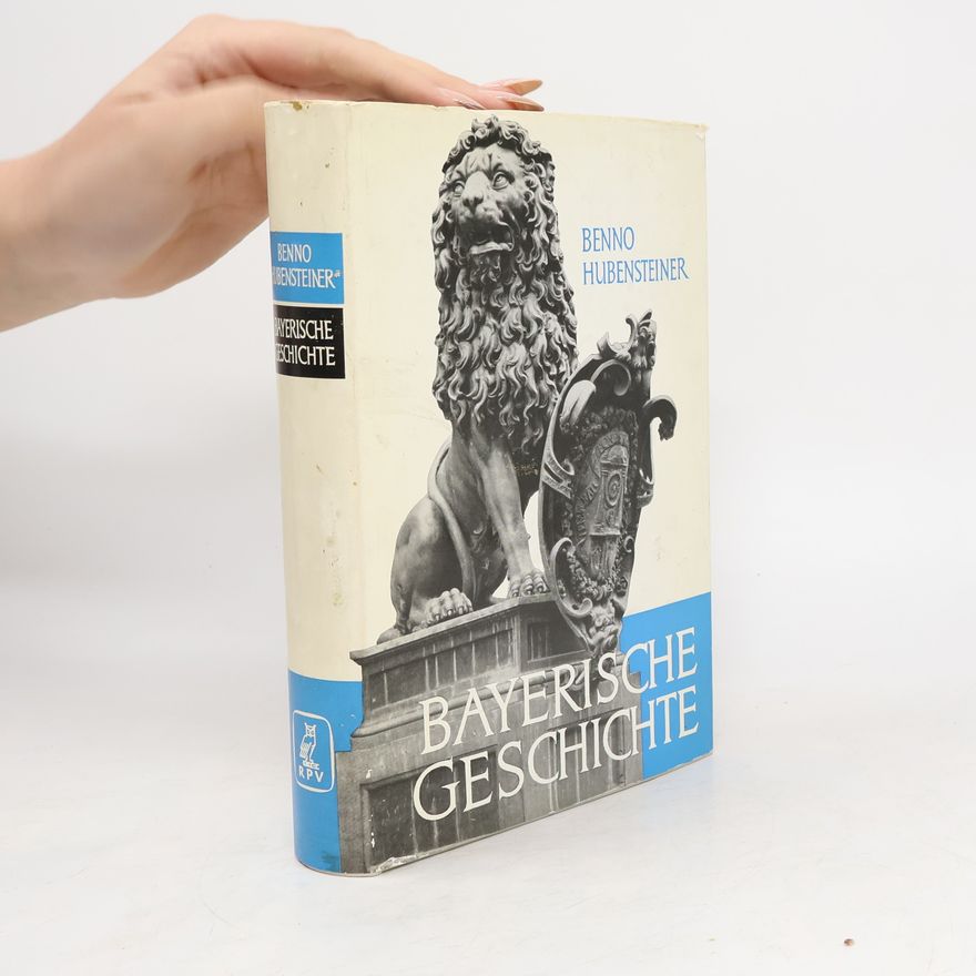 Benno Hubensteiner Bayerische Geschichte