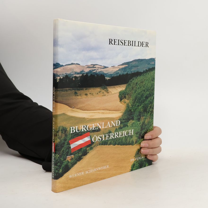 Werner Scharnweber Reisebilder. Burgenland Österreich