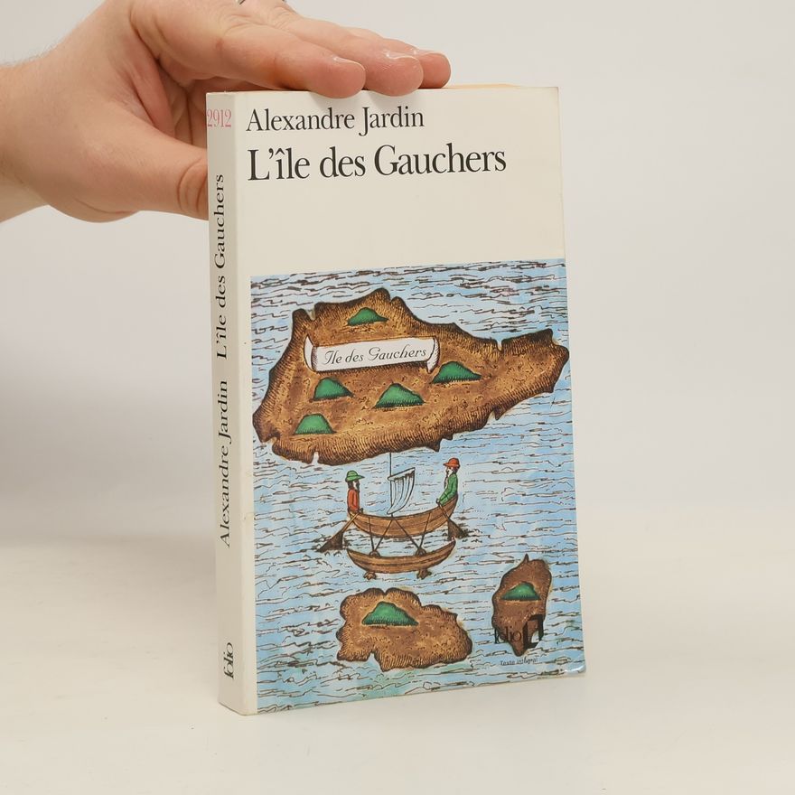 Alexandre Jardin L'île des gauchers