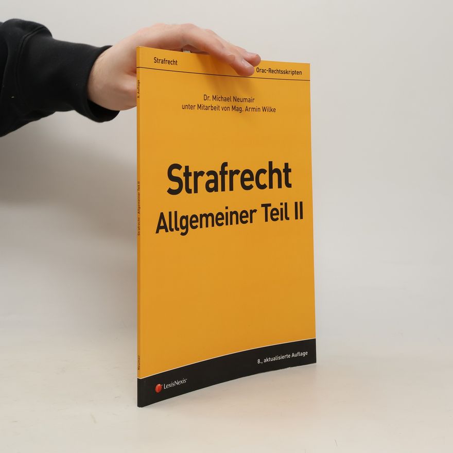 Armin Wilke Orac Rechtsskripten: Strafrecht, Allgemeiner Teil II - 8., aktualisierte Auflage