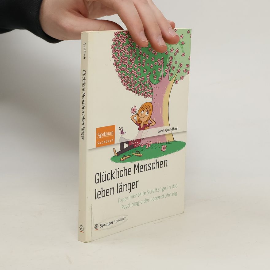 Jordi Quoidbach Glückliche Menschen leben länger