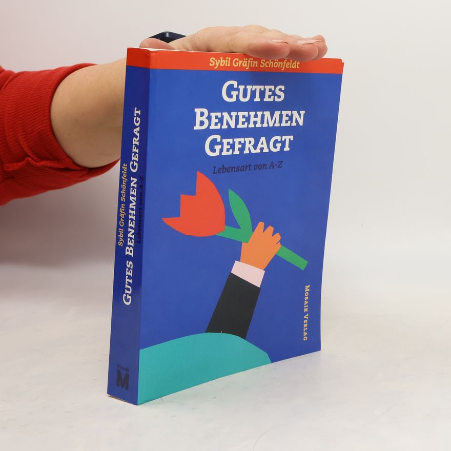 Sybil Gräfin Schönfeldt Gutes Benehmen gefragt