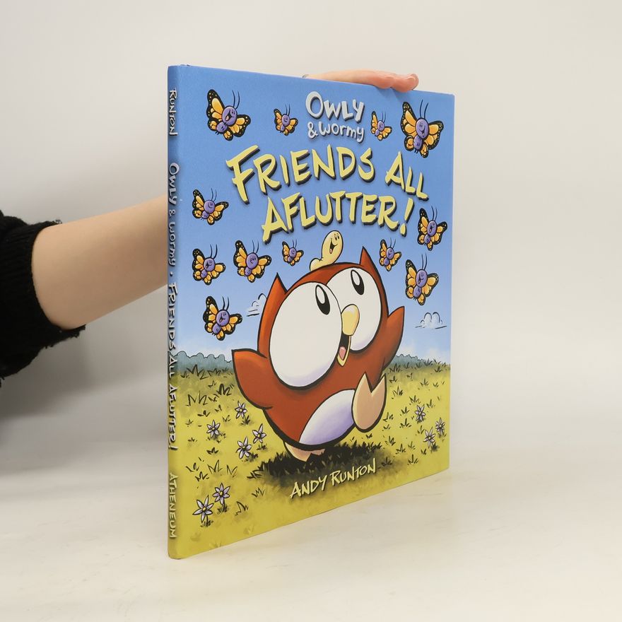Andy Runton Owly & Wormy, Friends All Aflutter!