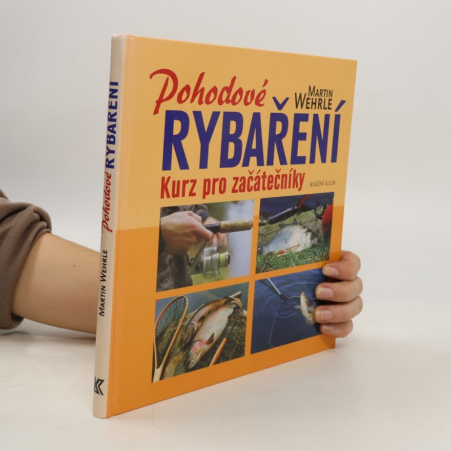 Martin Wehrle Pohodové rybaření
