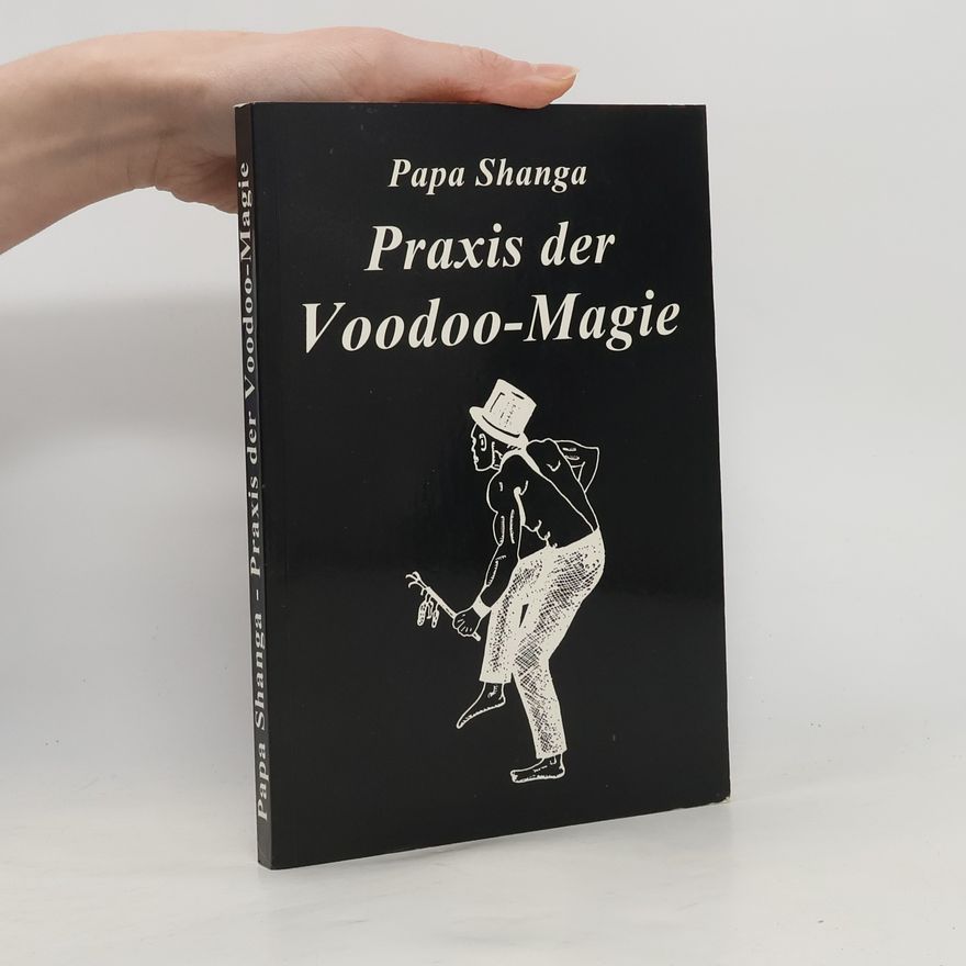Papa Shanga Praxis der Voodoo-Magie
