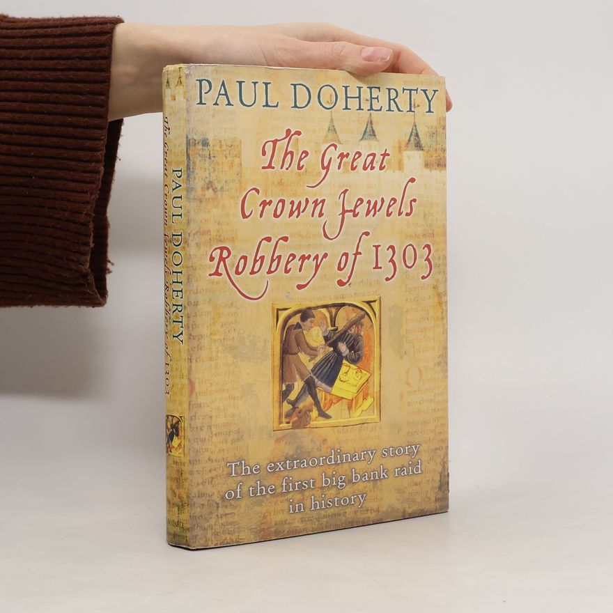 Paul C. Doherty The Great Crown Jewels Robbery of 1303