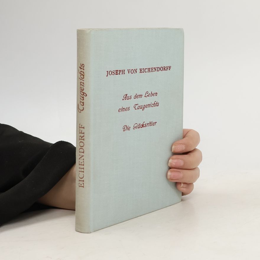 Joseph von Eichendorff Aus dem Leben eines Taugenichts