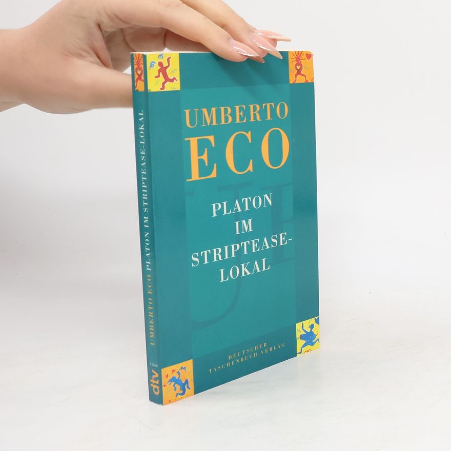 Umberto Eco Platon im Striptease-Lokal