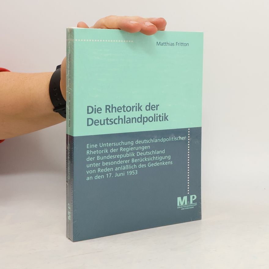Matthias Fritton Die Rhetorik der Deutschlandpolitik
