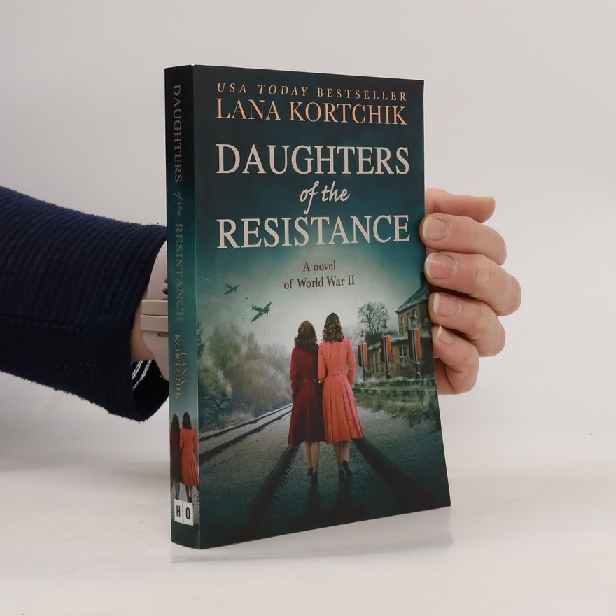 Lana Kortchik Daughters of the Resistance
