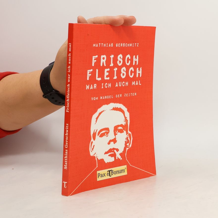 Matthias Gerschwitz Frischfleisch war ich auch mal