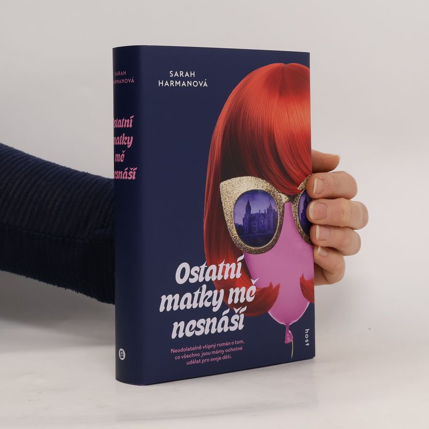 Sarah Harman Ostatní matky mě nesnáší
