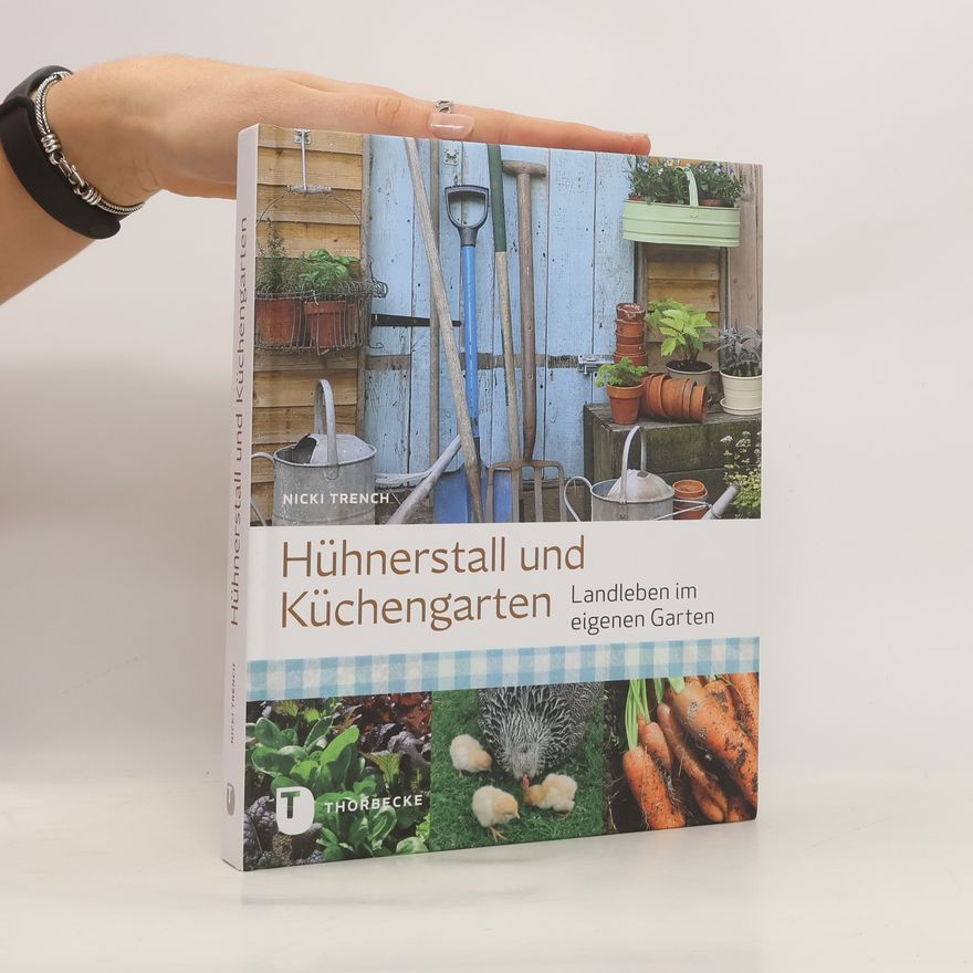Nicki Trench Hühnerstall und Küchengarten