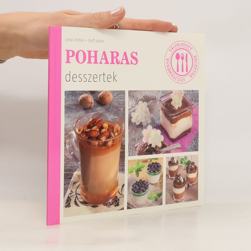 Zoltán Liptai Poharas desszertek