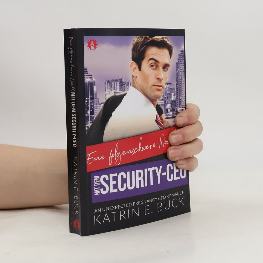 Katrin Emilia Buck San Antonio Billionaires - 11: Eine folgenschwere Nacht mit dem Security-CEO