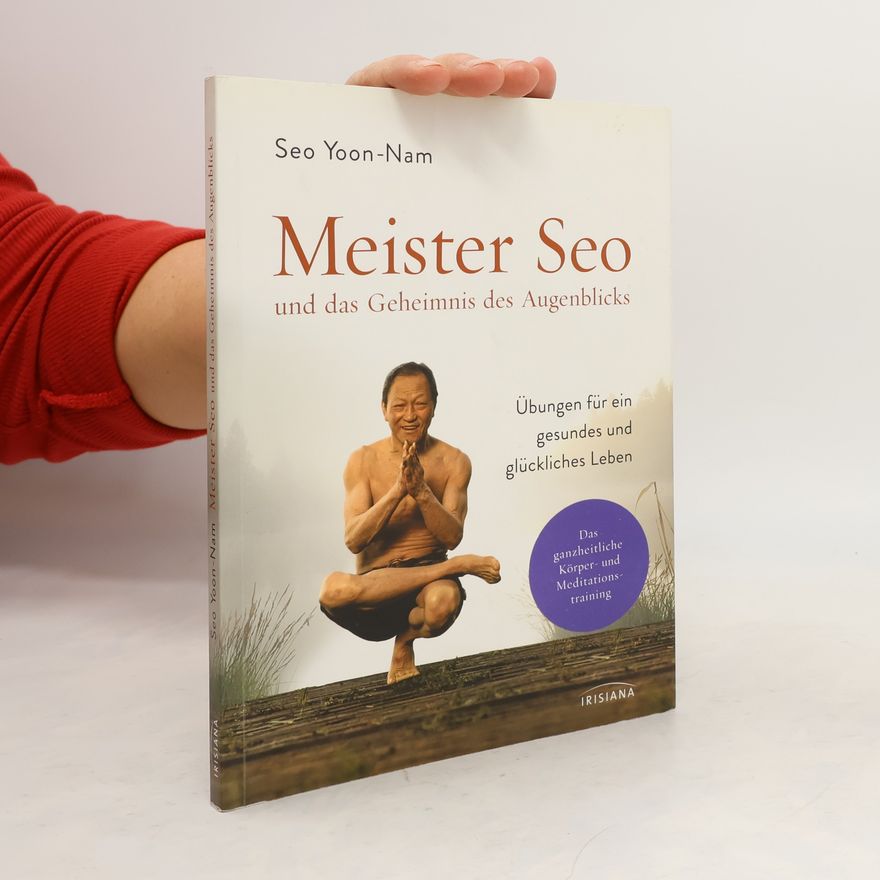 Seo Yoon Nam Meister Seo und das Geheimnis des Augenblicks