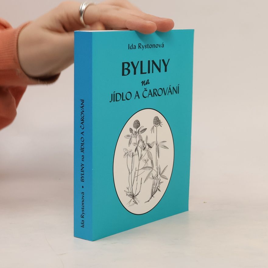 Ida Rystonová Byliny na jídlo a čarování