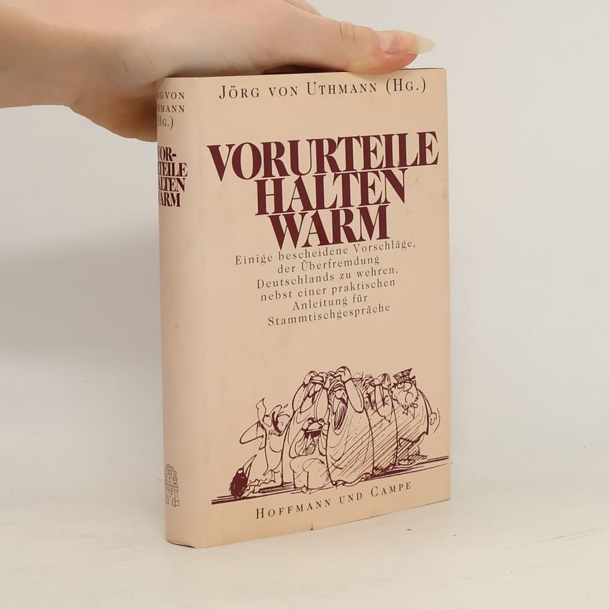 Jörg von Uthmann Vorurteile halten warm