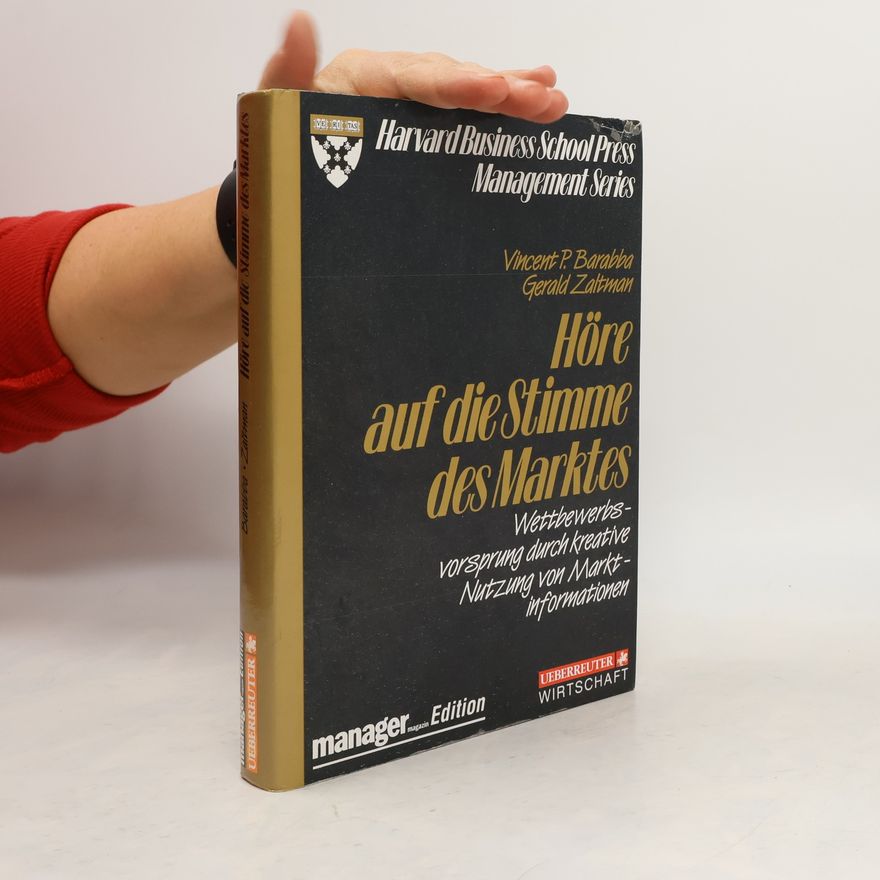 Gerald Zaltman Höre auf die Stimme des Marktes