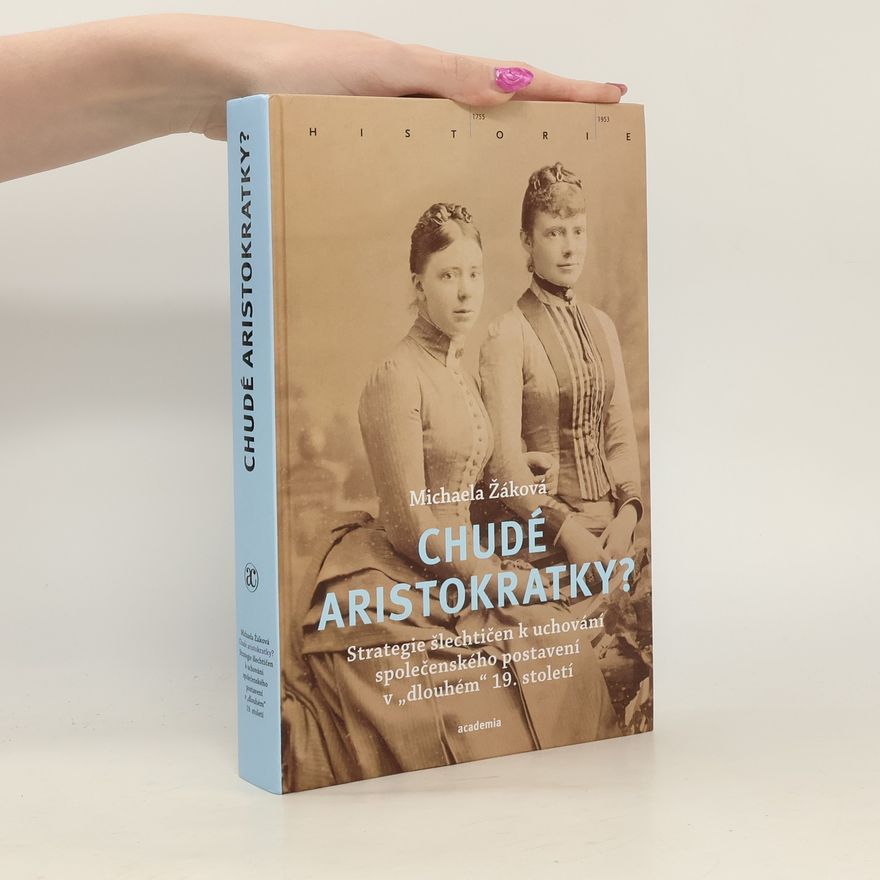 Michaela Žáková Chudé aristokratky?