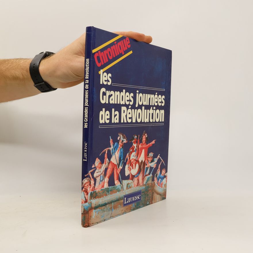 Jacques Legrand Les Grandes journées de la Révolution