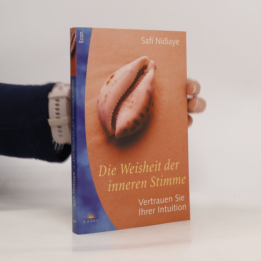 Safi Nidiaye Die Weisheit der inneren Stimme