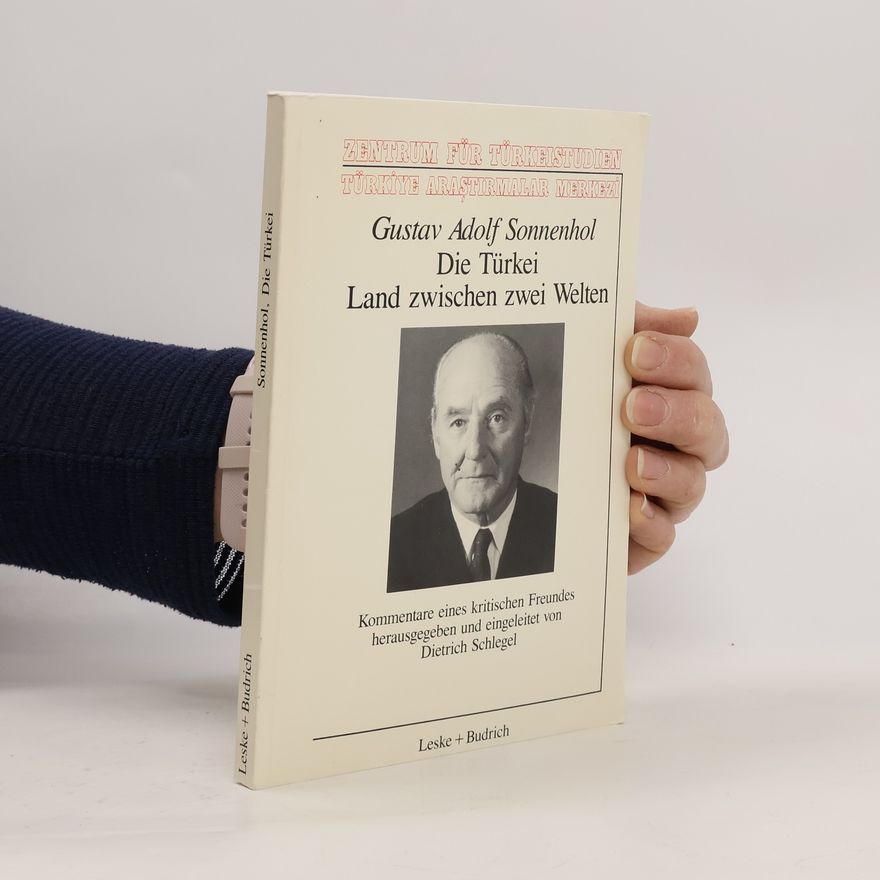 Gustav Adolf Sonnenhol Die Türkei, Land zwischen zwei Welten
